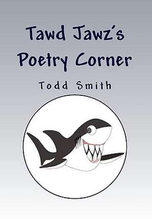 Tawd Jawz's Poetry Corner de Todd F. Smith