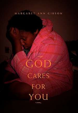 God Cares for You de Margaret Ann Gibson