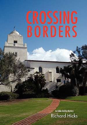 Crossing Borders de Richard Hicks