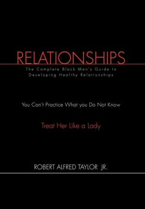 Relationships de Robert Alfred Taylor Jr.