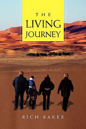 The Living Journey de Rich Baker