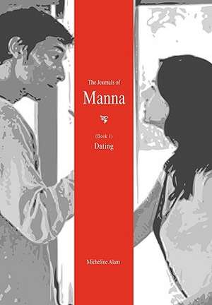 Alam, M: Journals of Manna (Book 1)