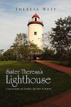 Sister Theresa's Lighthouse de Theresa West