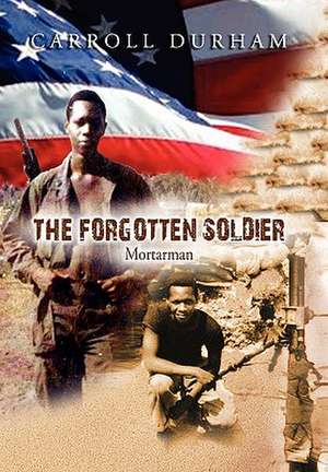 The Forgotten Soldier de Carroll Durham