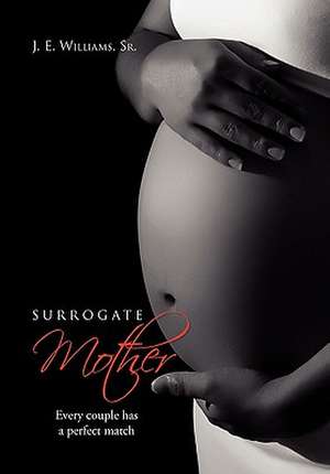 Surrogate Mother de J. E. Sr. Williams