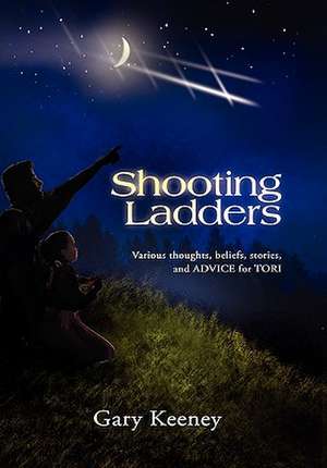 Gary Keeney: Shooting Ladders