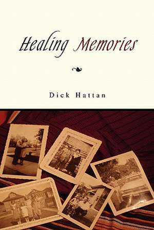 Healing Memories de Hattan Dick Hattan