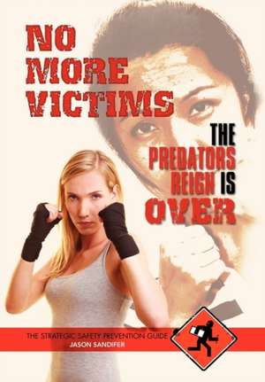 No More Victims the Predators Reign Is Over de Jason Sandifer