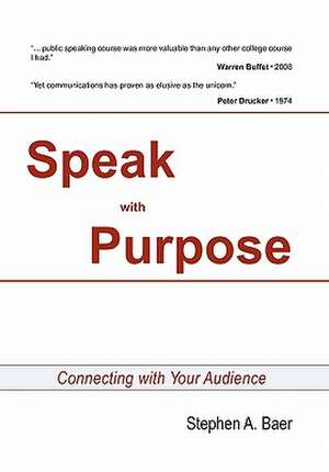 Speak with Purpose de Stephen A. Baer