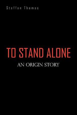 To Stand Alone de Steffan Thomas