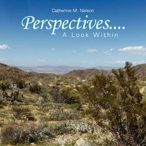 Perspectives....a Look Within de Catherine M. Nelson