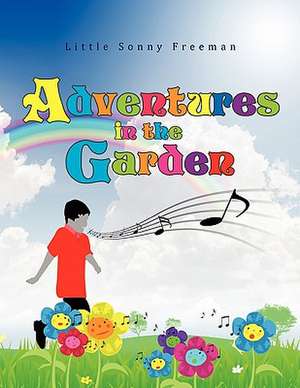 Adventures in the Garden de Little Sonny Freeman