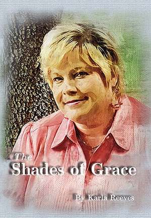 The Shades of Grace de Karla Reeves