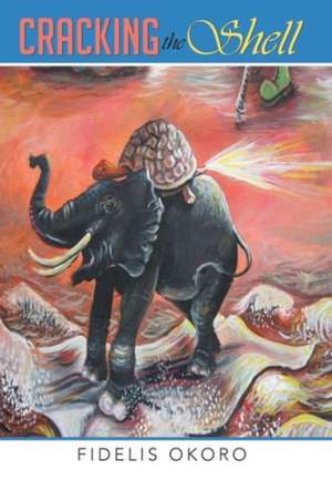 Cracking the Shell de Fidelis Okoro