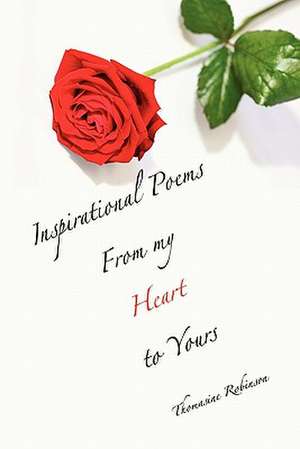 Inspirational Poems from My Heart to Yours de Thomasine Robinson