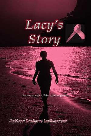 Lacy's Story de Darlene Ladouceur