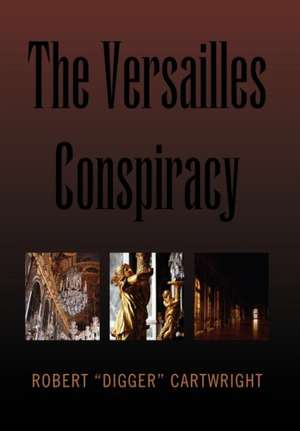 Cartwright, R: Versailles Conspiracy