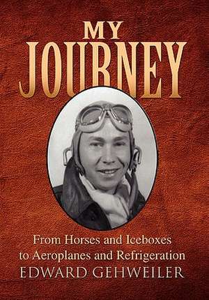 My Journey de Edward Gehweiler