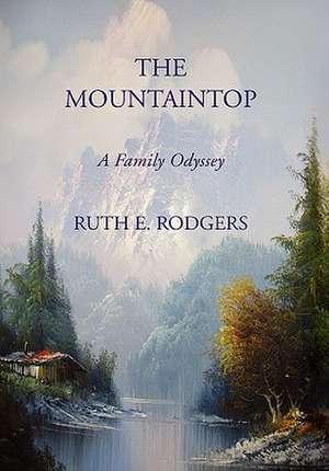 Ruth E. Rodgers: Mountaintop