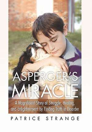 Asperger's Miracle de Patrice Strange