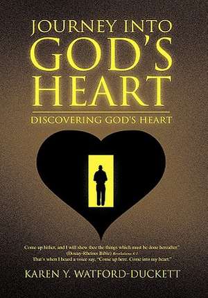 Journey Into God's Heart de Karen Y. Watford-Duckett