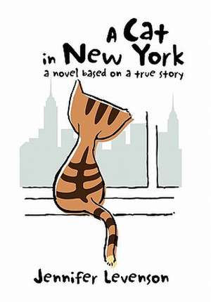 A Cat in New York de Jennifer Levenson