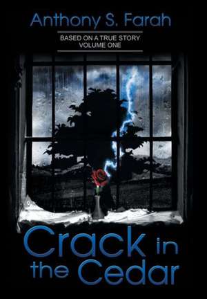 Crack in the Cedar de Anthony Farah