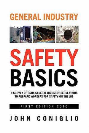 General Industry Safety Basics de John Coniglio