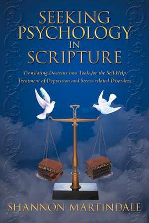 Seeking Psychology in Scripture de Shannon Martindale