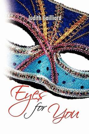 Eyes for You de Judith Gailliard