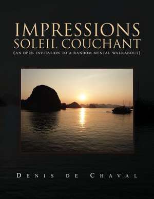 Impressions, soleil couchant de Denis De Chaval