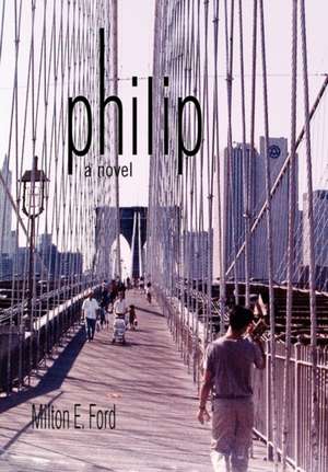 Philip de Milton E. Ford