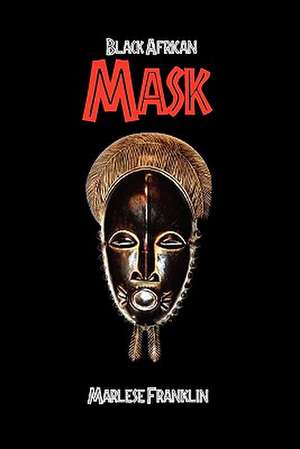 Black African Mask de Marlese Franklin