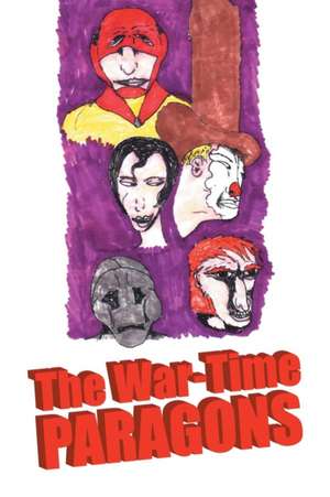 The War-Time Paragons de Mike Orozco