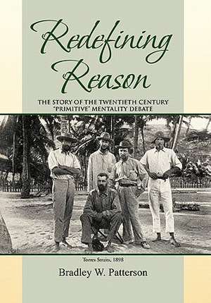Redefining Reason de Bradley William Patterson