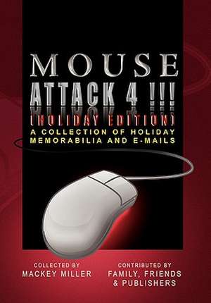 Miller, M: Mouse Attack 4!!! (HOLIDAY EDITION)