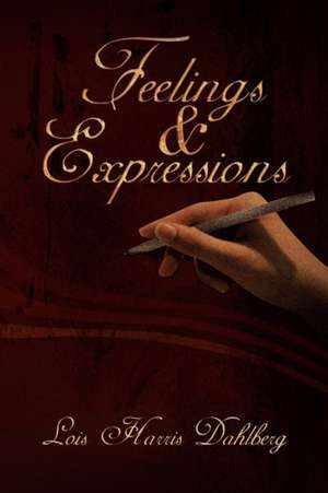 Feelings & Expressions de Lois Harris Dahlberg