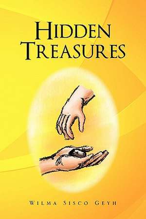 Hidden Treasures de Wilma Sisco Geyh