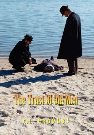 The Trust of Old Men de A. L. Provost