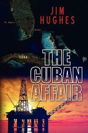 The Cuban Affair de Jim Hughes