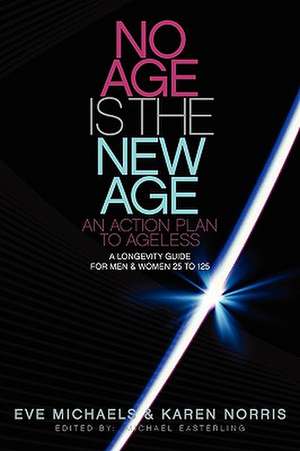 No Age Is the New Age de Eve Michaels