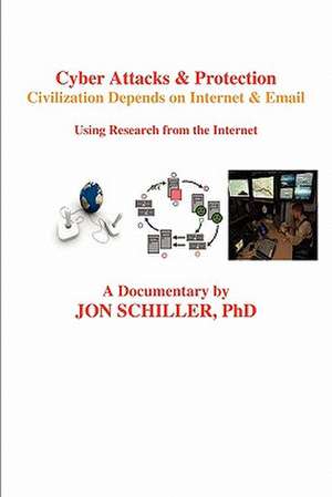 Cyber Attacks & Protection de Schiller Phd, Jon