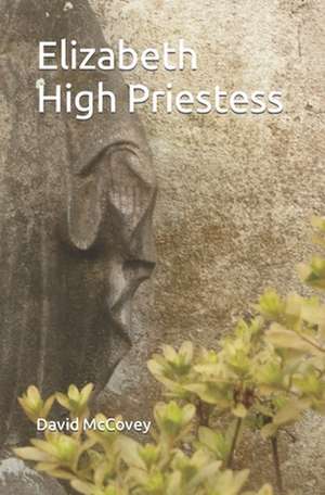 Elizabeth High Priestess de David R. McCovey