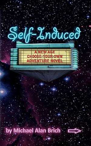 Self-Induced de Michael Alan Brich