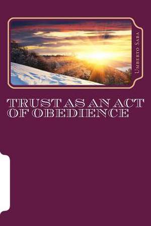 Trust as an Act of Obedience de Umberto Saba