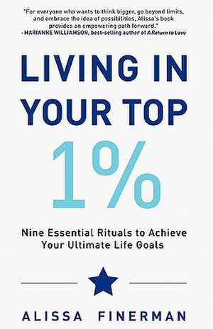 Living in Your Top 1% de Alissa Finerman