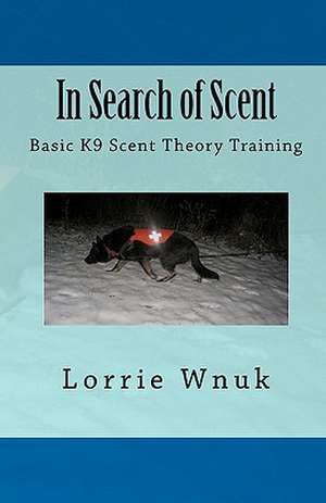 In Search of Scent de Lorrie Wnuk