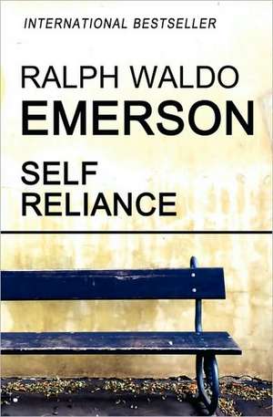 Self Reliance de Ralph Waldo Emerson