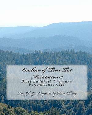 Outline of Tien Tai Meditation-3 de Rev Zhi Yi