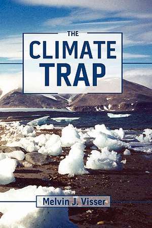 The Climate Trap de Melvin J. Visser